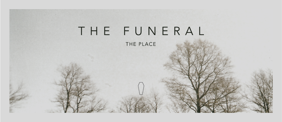 The Place - The Funeral