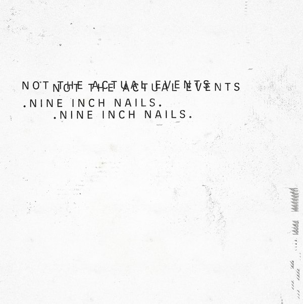 nine inch nail not the actual events