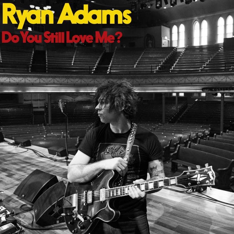 Ryan Adams Do You Still Love Me