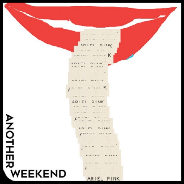 ariel pink_another weekend