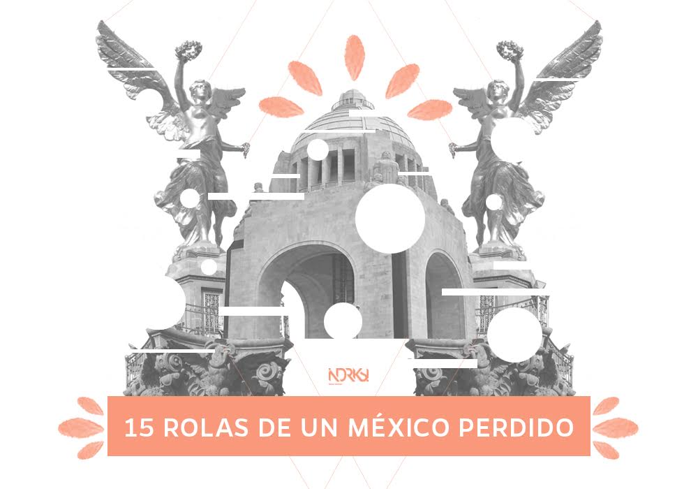 15 rolas de un México perdido