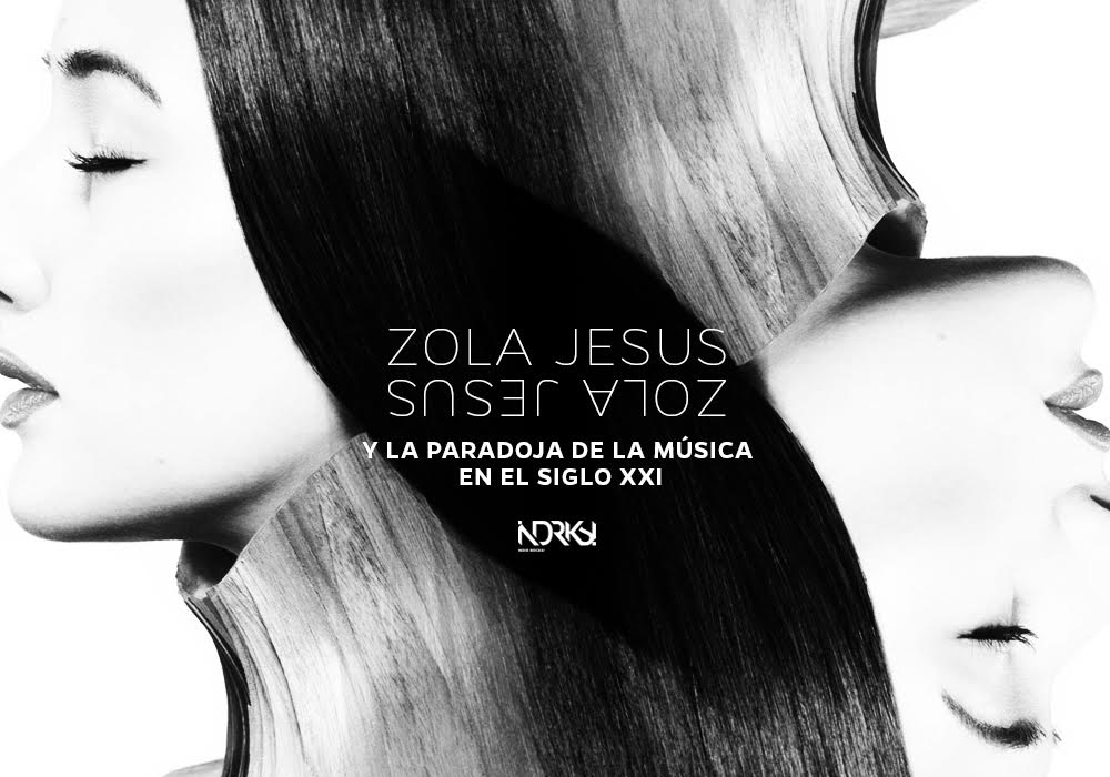 Zola Jesus y la paradoja de la música en el Siglo XXI