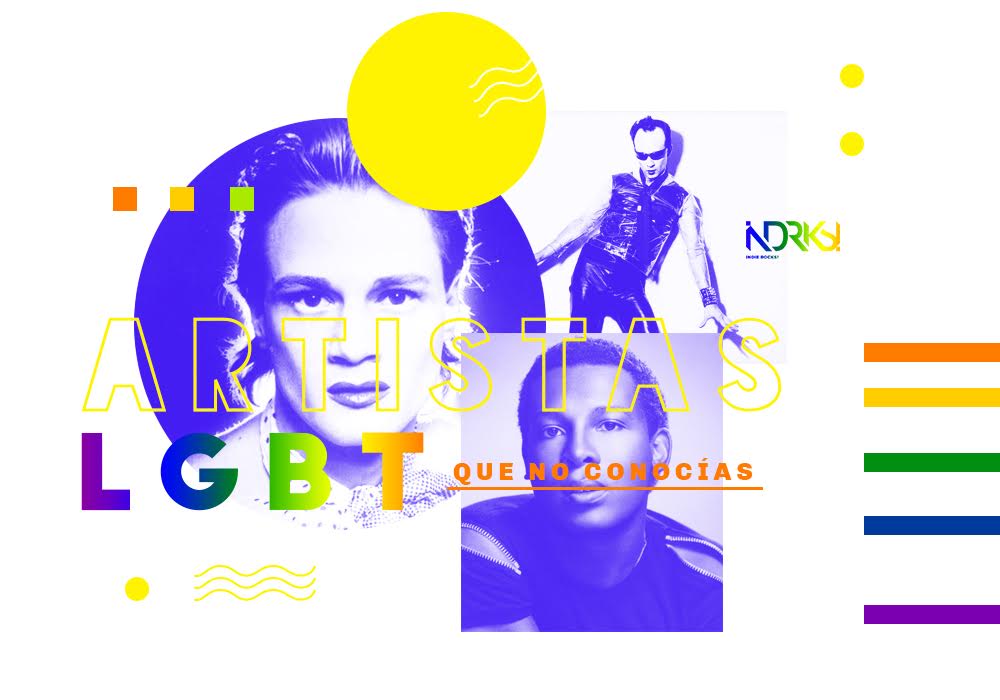 TOP: Artistas LGBTTI+ que quizás no conocías