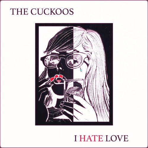 The Cuckoos — I Hate Love