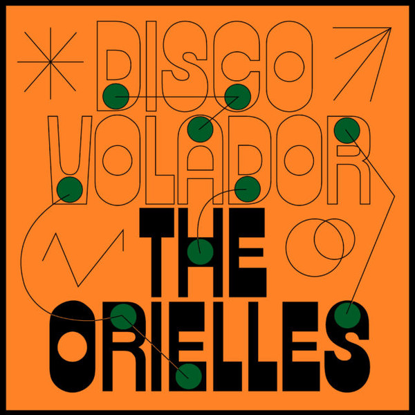The Orielles — Disco Volador