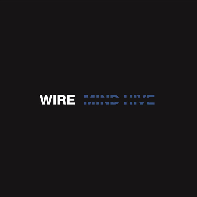Wire — Mind Hive