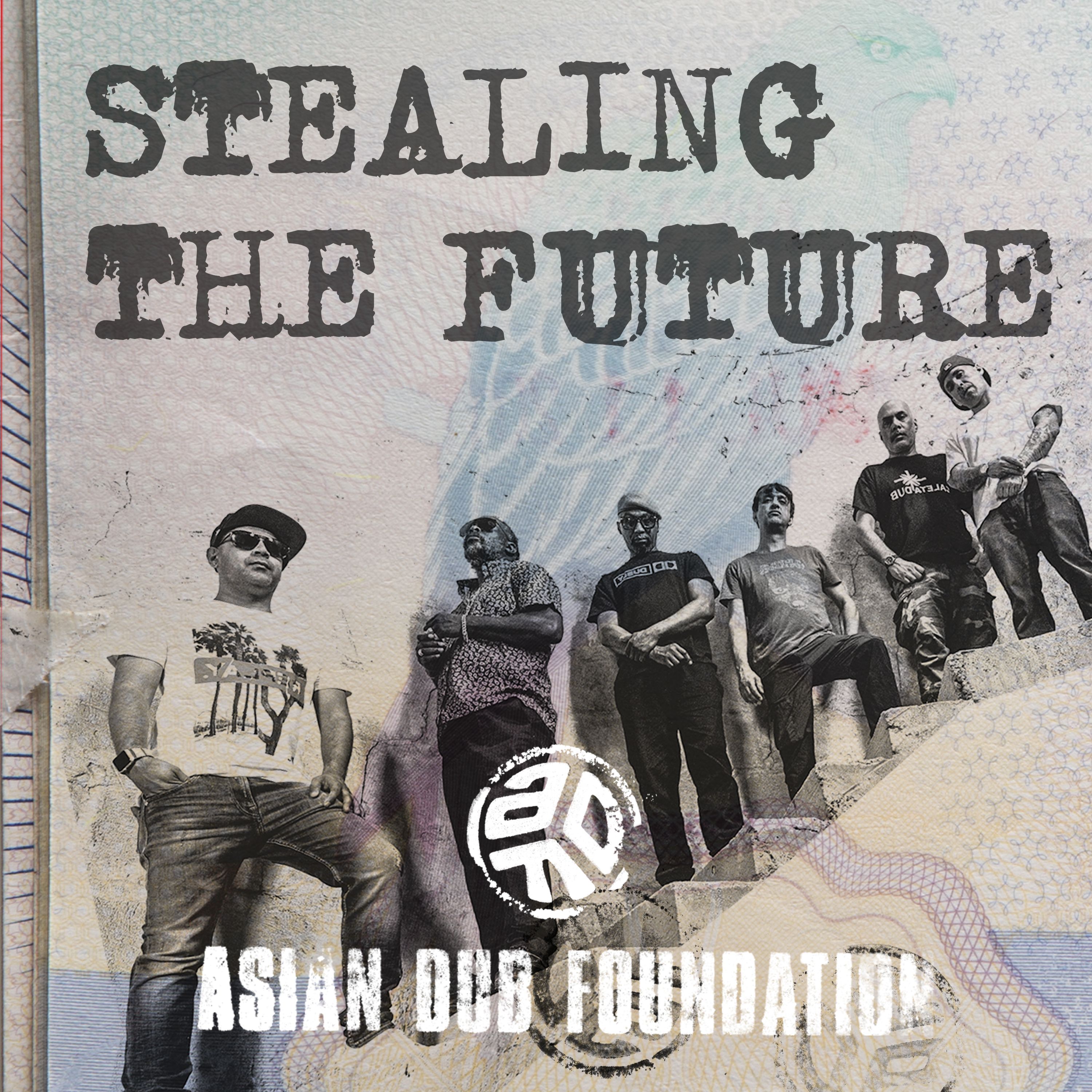 Asian Dub Foundation "Stealing the Futre"