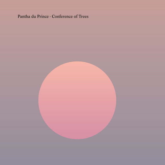 Pantha Du Prince — Conference Of Trees