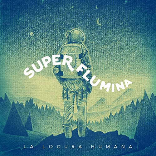 Super Flumina - La Locura Humana