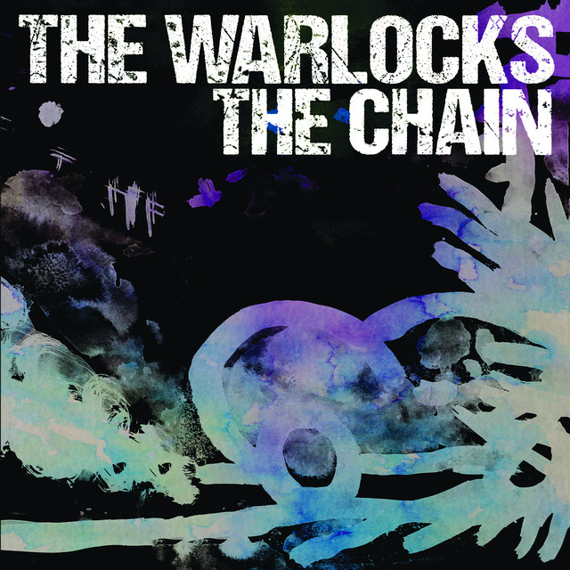 The Warlocks — The Chain