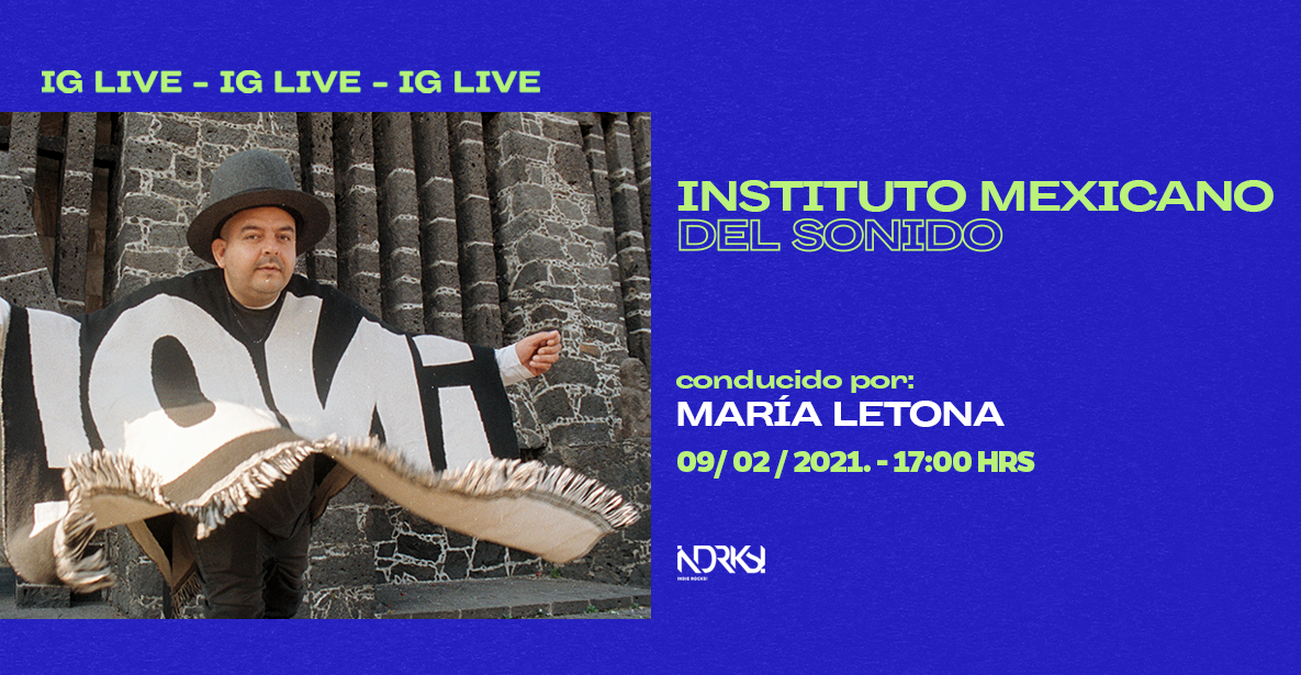 Instituto Mexicano del Sonido ofrecerá IG live desde Indie Rocks!