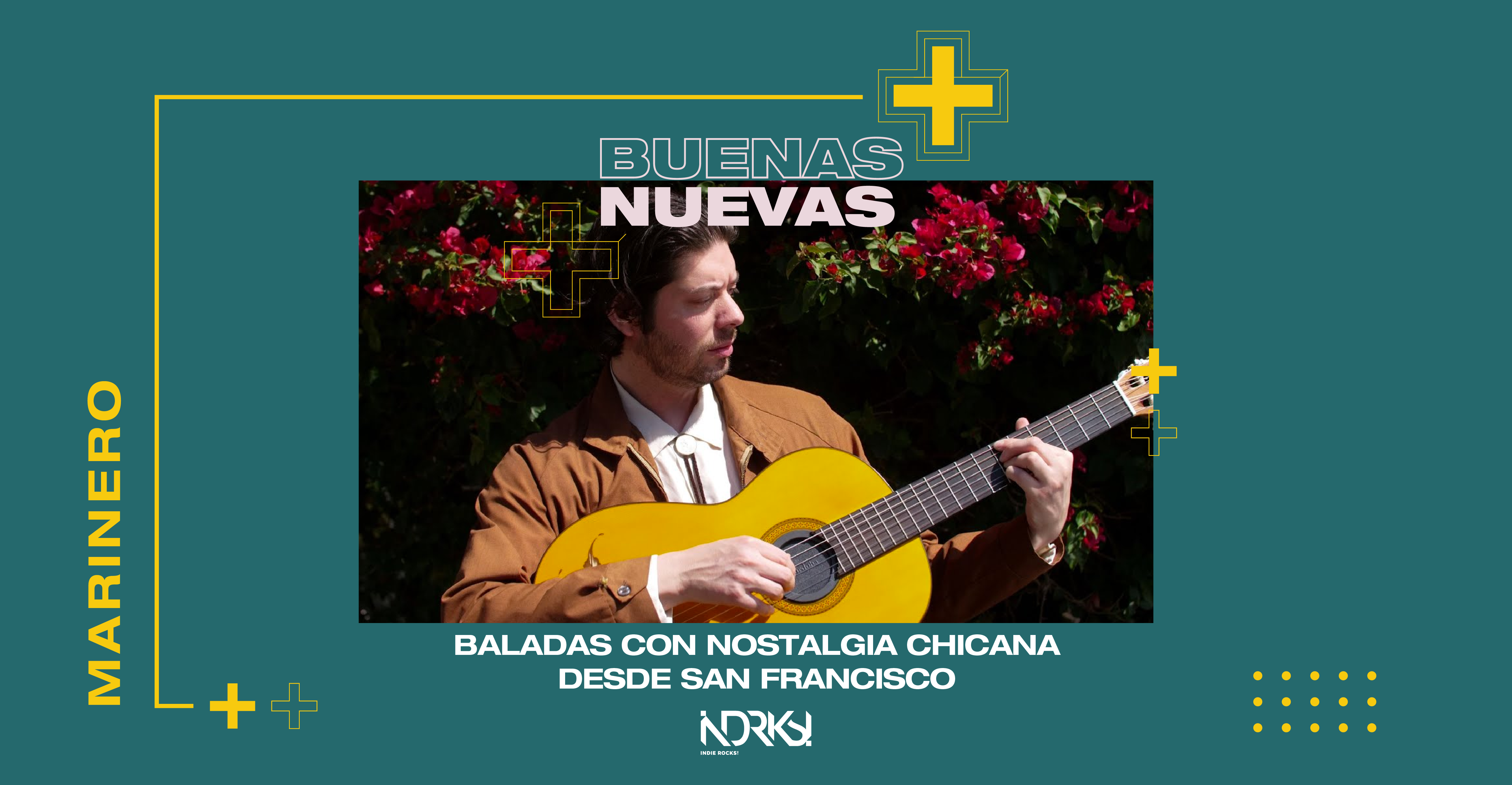 Marinero, baladas con nostalgia chicana desde San Francisco