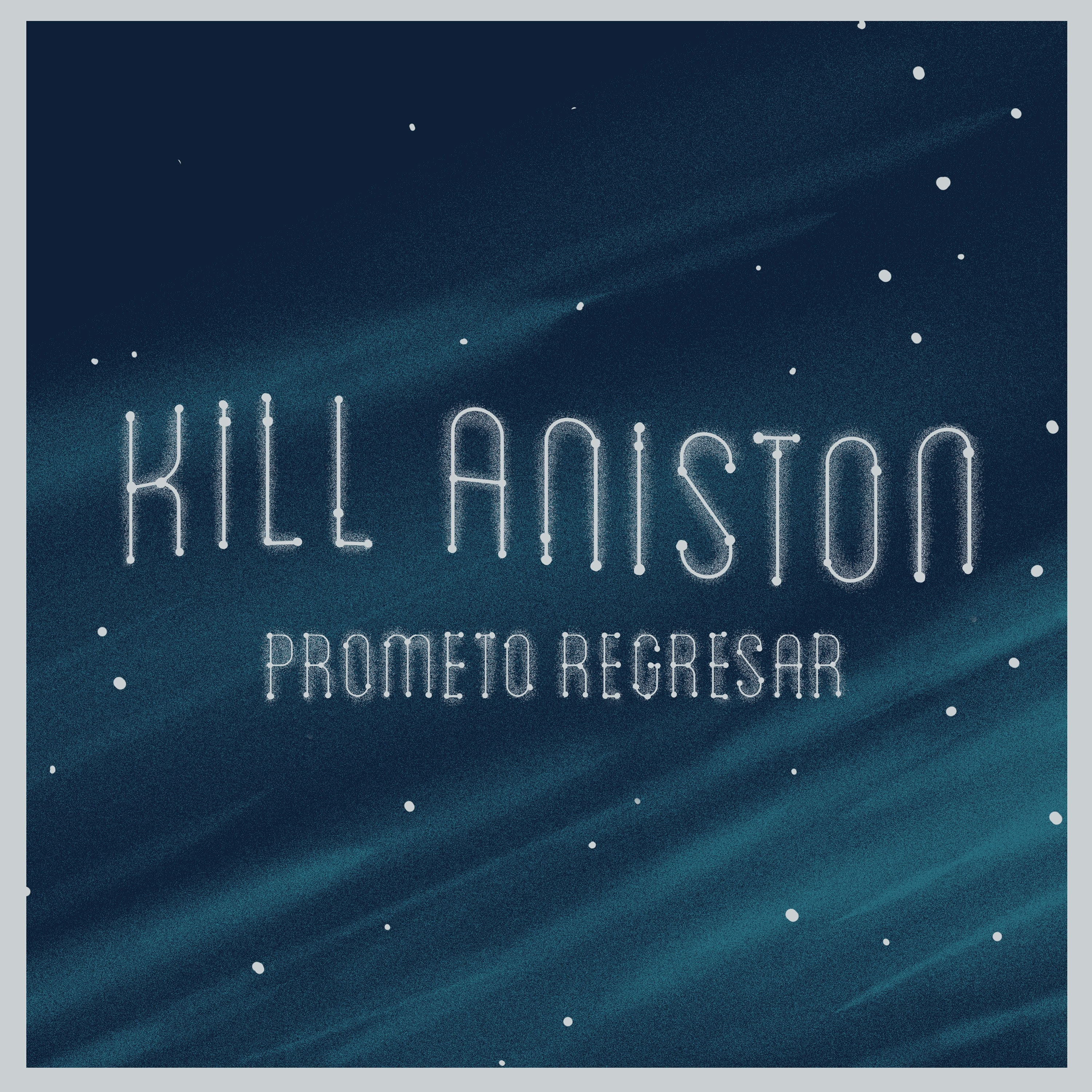 PrometoRegresar_KillAniston_2021