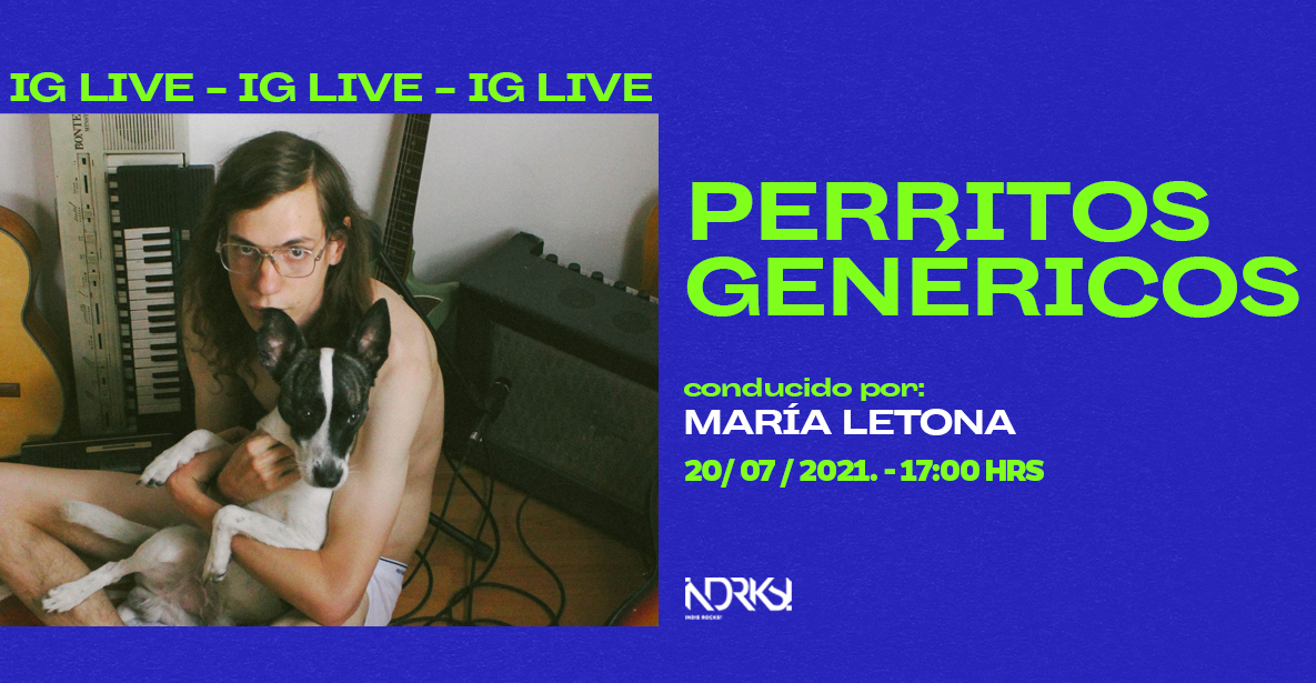 No te pierdas el IG Live de Perritos Genéricos en Indie Rocks!