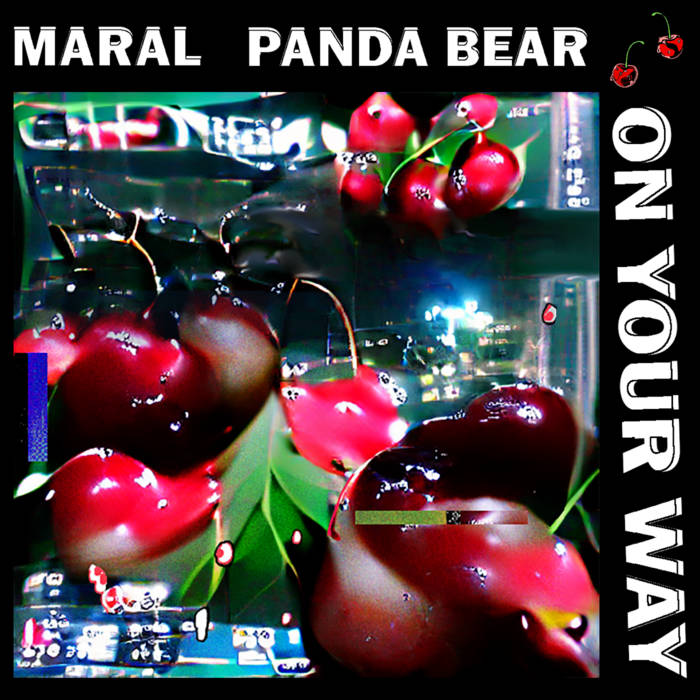 Maral - Panda Bear (On your way)