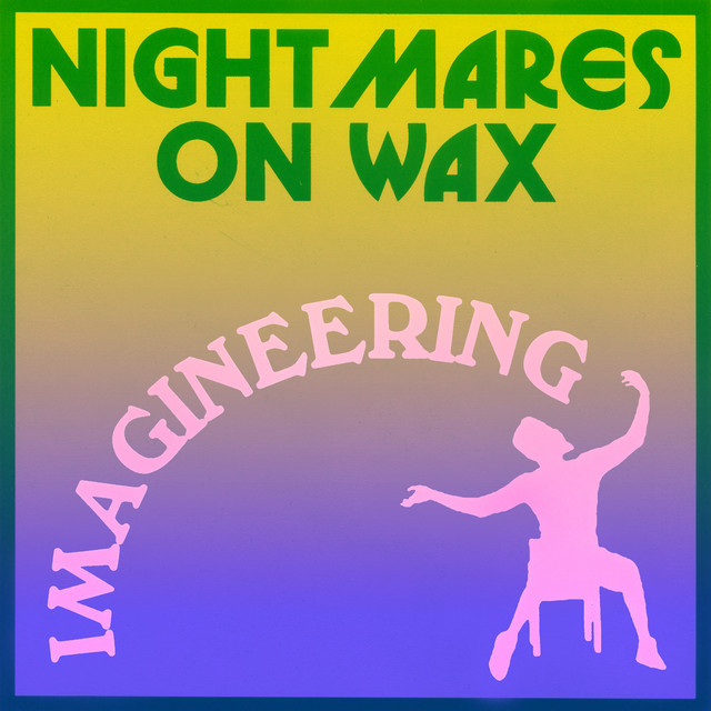 Nightmares On Wax - Imagineering (Art)