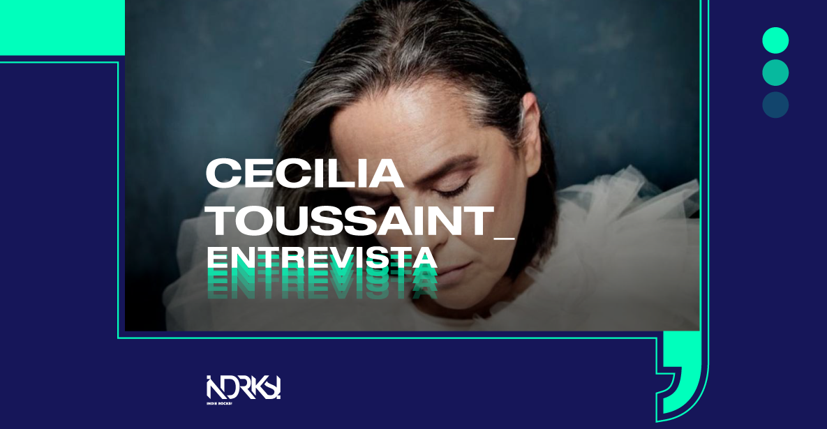 Entrevista con Cecilia Toussaint