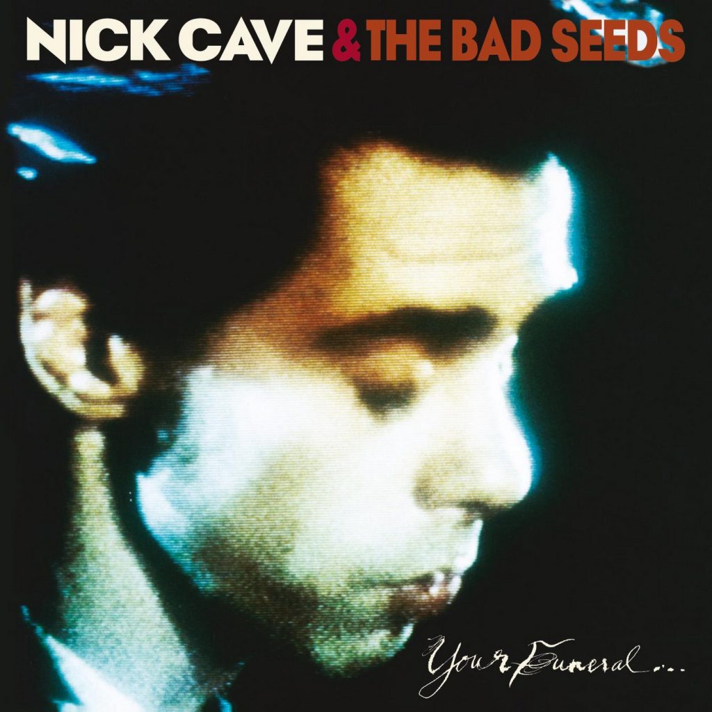 Your-Funeral...My-Trial_Nick Cave And the Bad Seed_1986