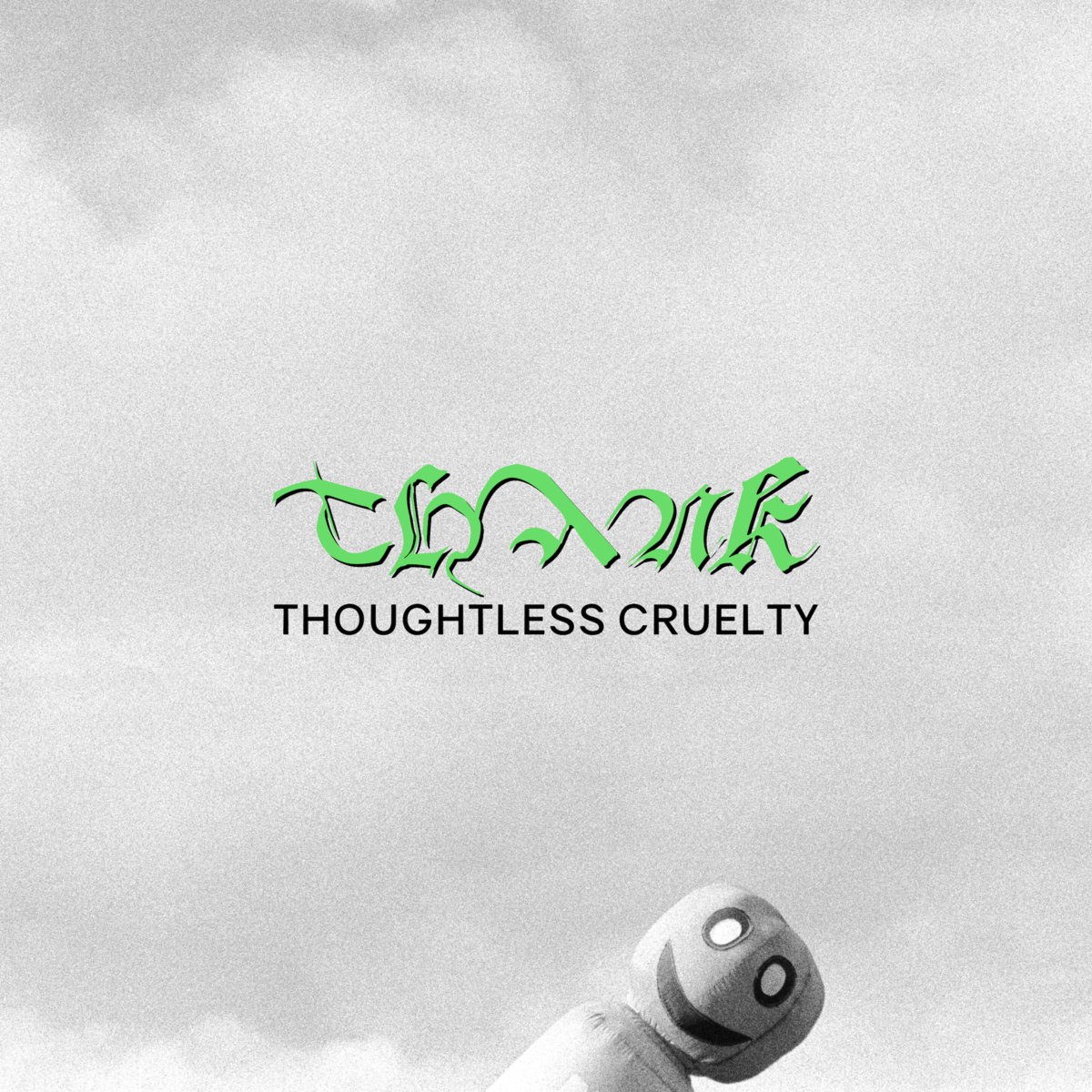 Thank — Thoughtless Cruelty