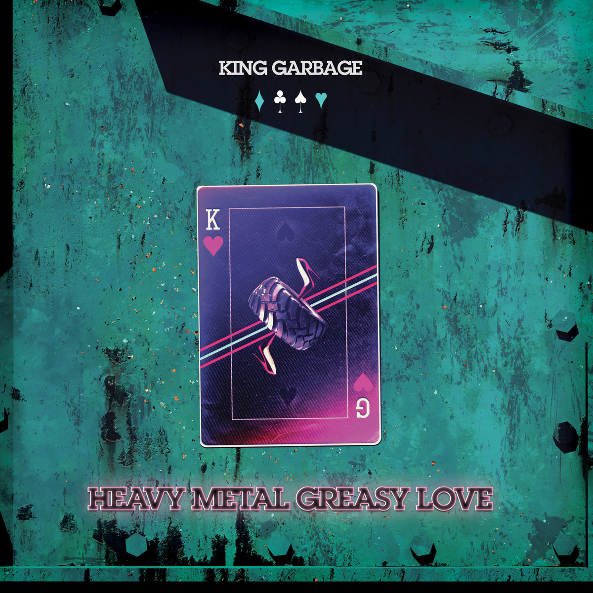 King Garbage — Heavy Metal Greasy Love