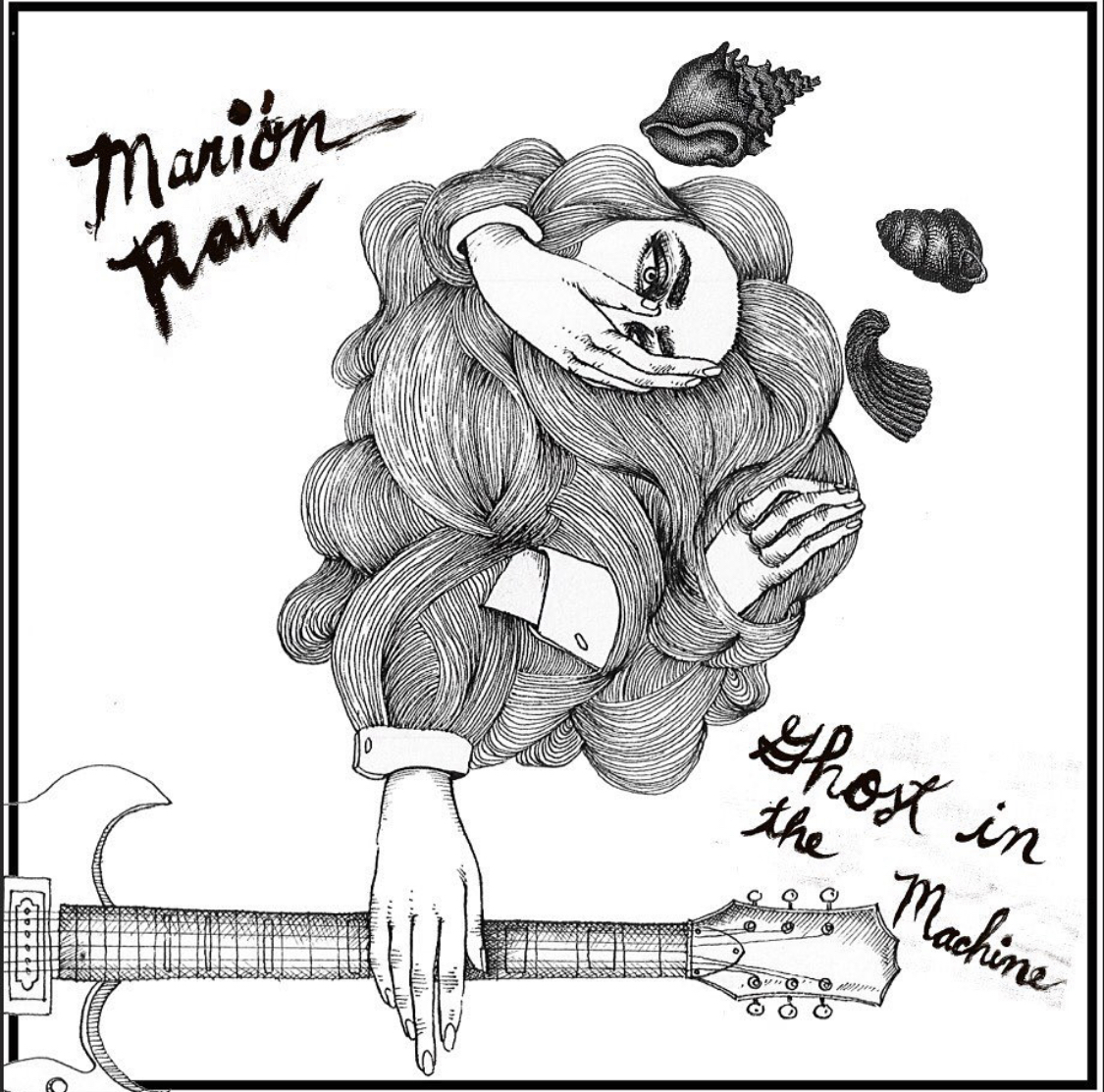 Marion Raw — Ghost in the Machine