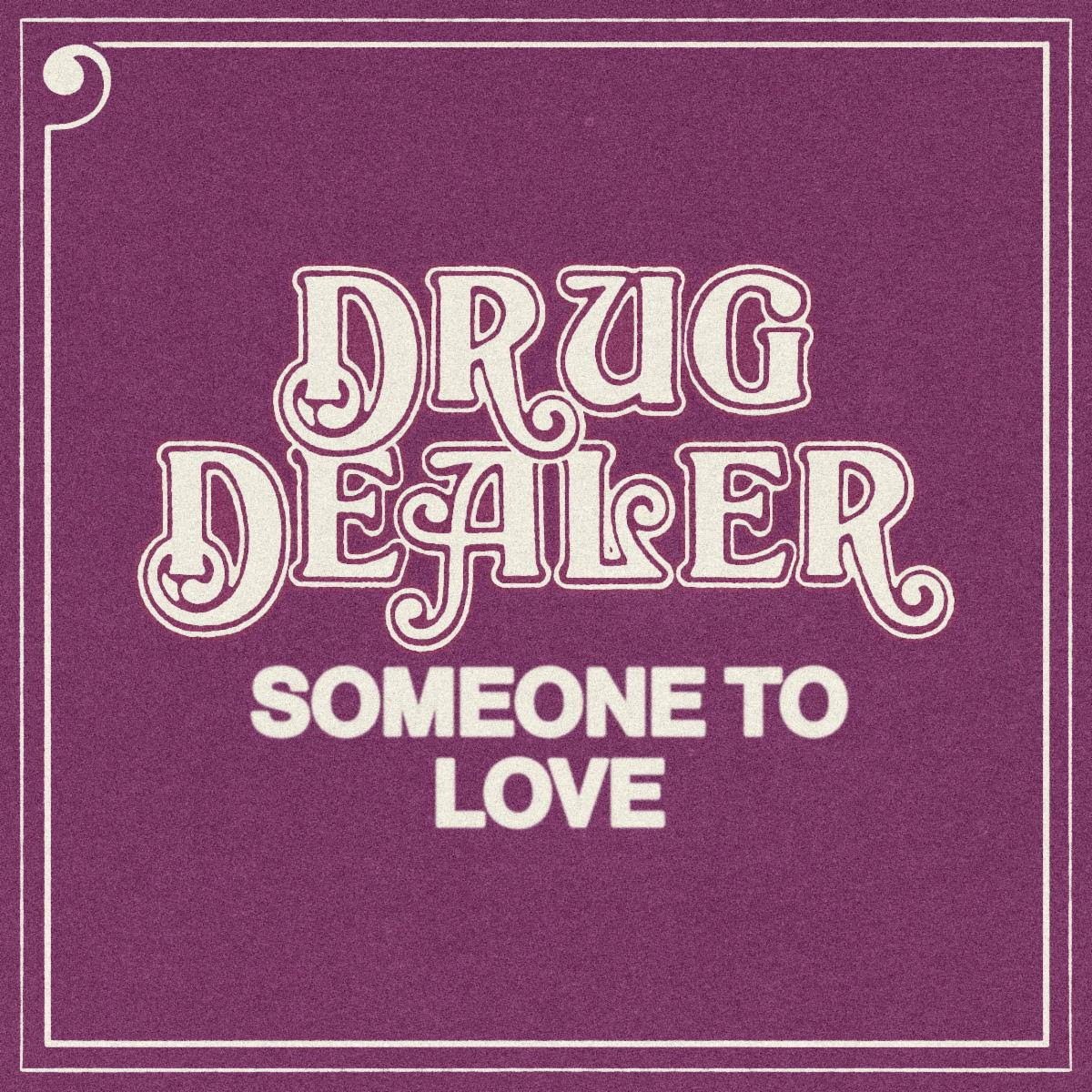 Drugdealer-SomeoneToLove