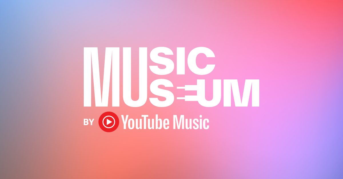 Music Museum by YouTube Music_01_ok