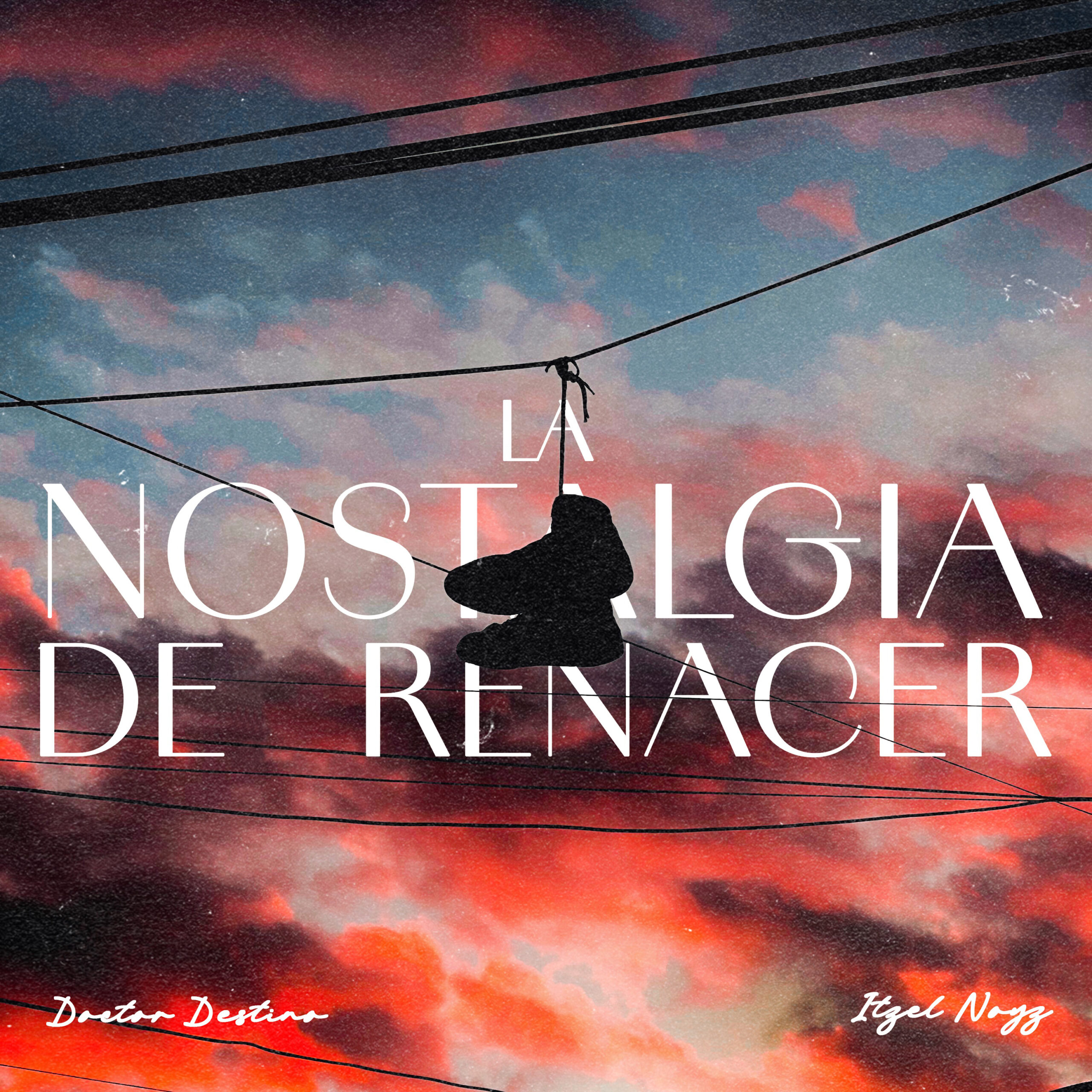 Doctor Destino E Itzel Noyz La Nostalgia De Renacer