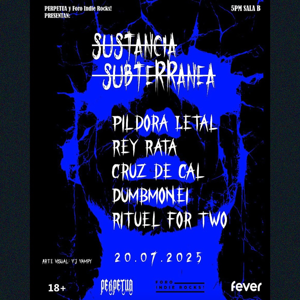 PRECIOS: Foro Indie Rocks! y Perpetua presentan 'Sustancia Subterránea'