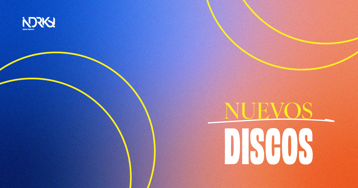 Nuevos discos del 27 de junio al 2 de julio