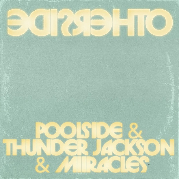 Poolside estrena “Otherside” en colaboración con MiiRACLES y Thunder Jackson