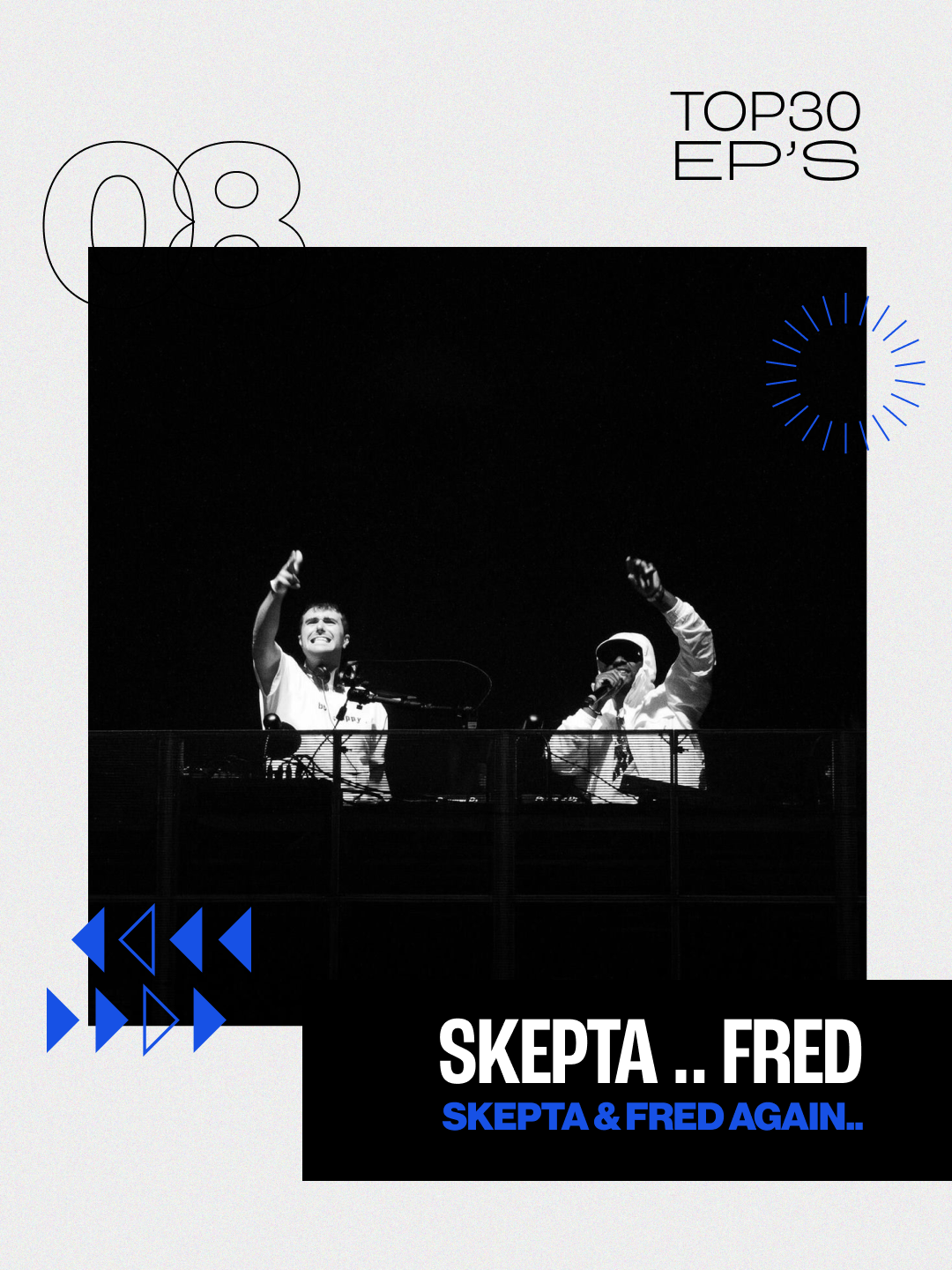 Skepta & fred again.. 8