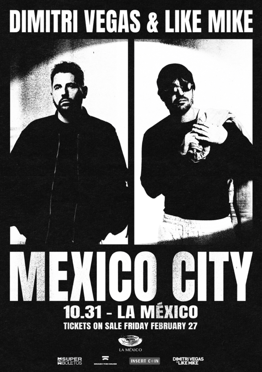 PRECIOS: Dimitri Vegas & Like Mike invadirán La México