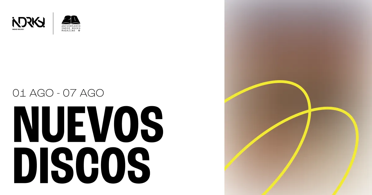 Nuevos Discos del 1 al 7 de agosto