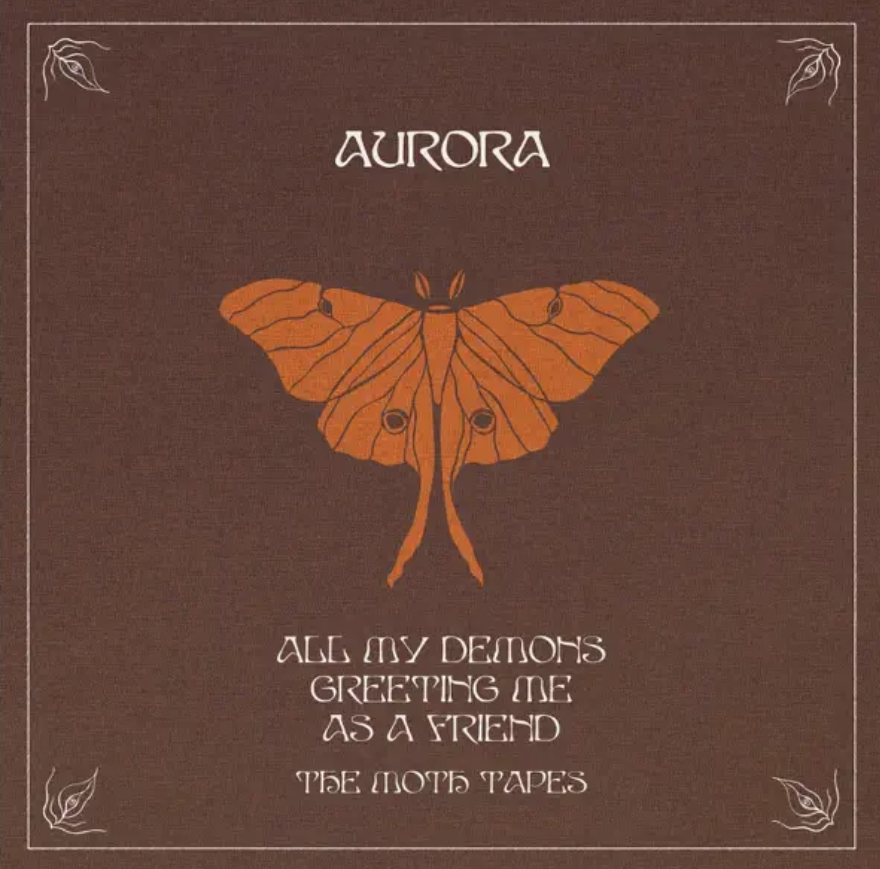 Aurora allmydemonsgreetingmeasfriend(themothtapes)