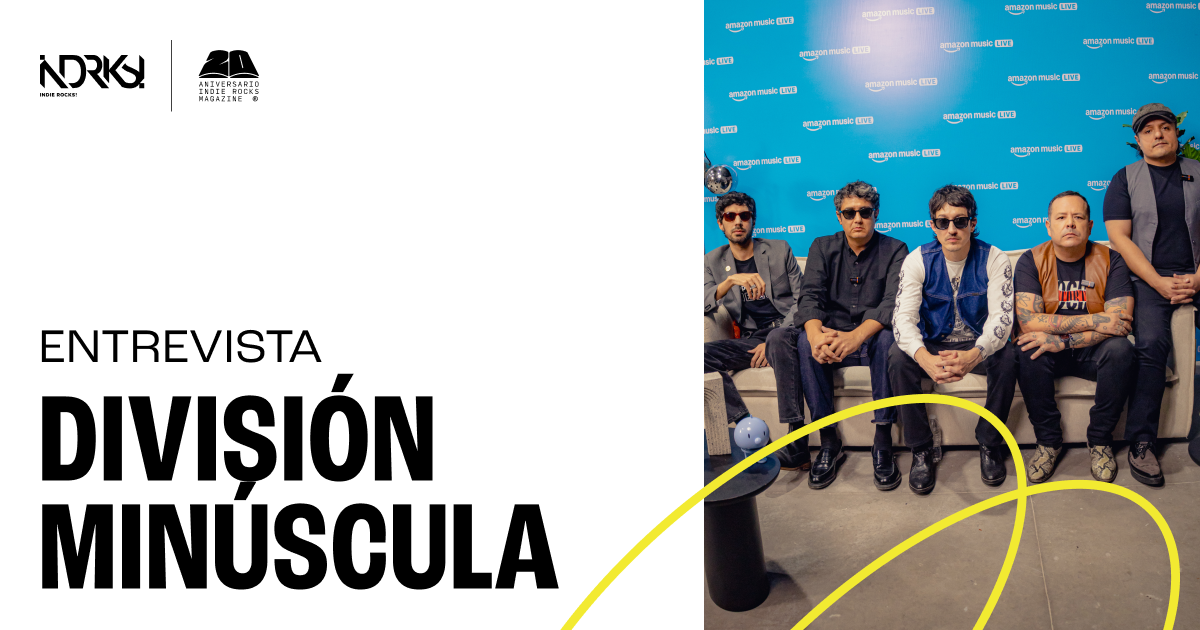 Entrevista con División Minúscula