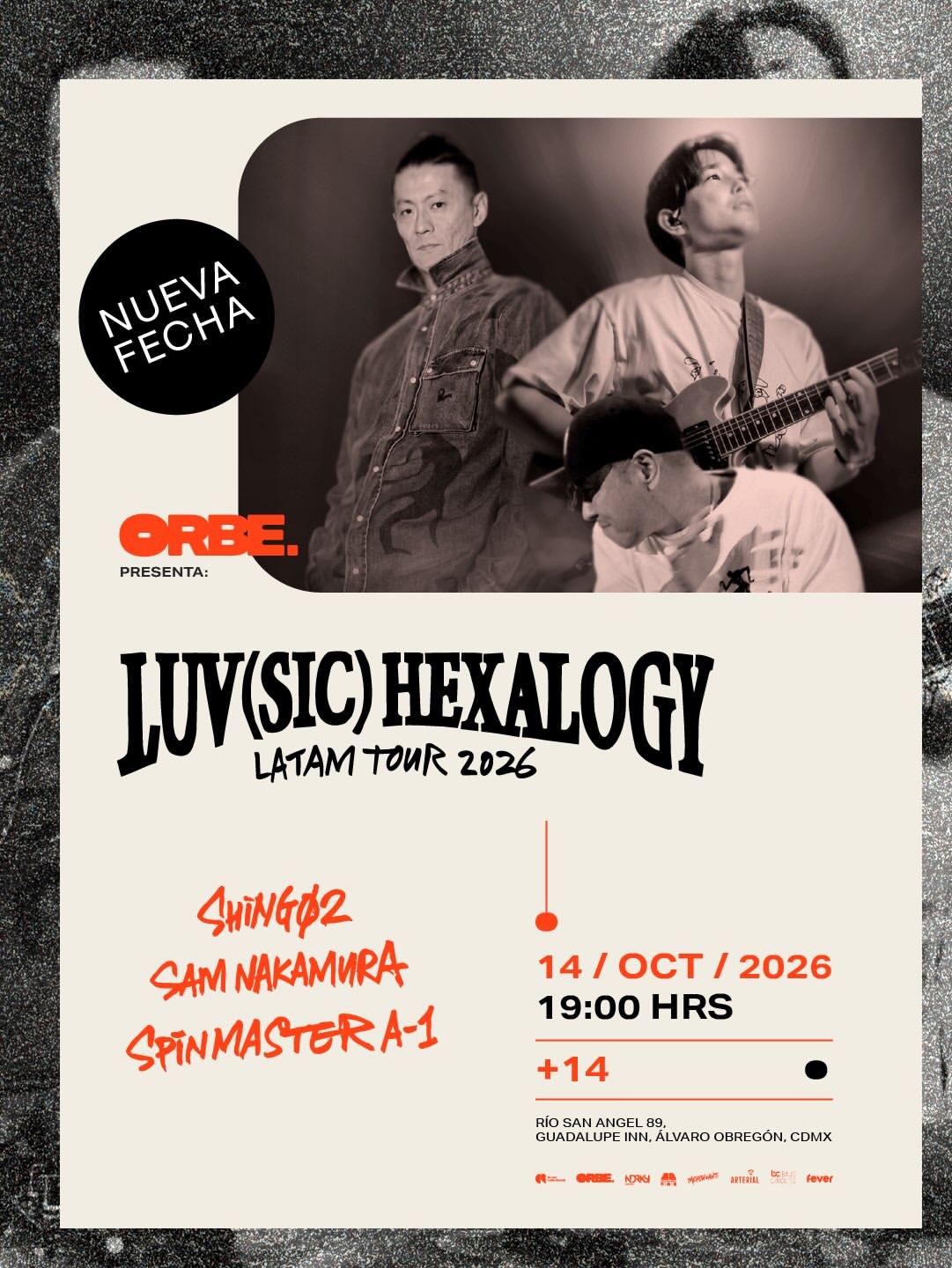 NUEVA FECHA: Shing02, SPIN MASTER A-1 y Sam Nakamura en Orbe